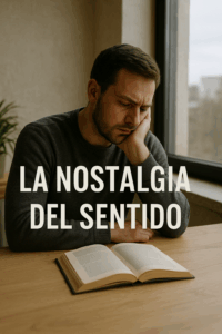 LA NOSTALGIA DEL SENTIDO