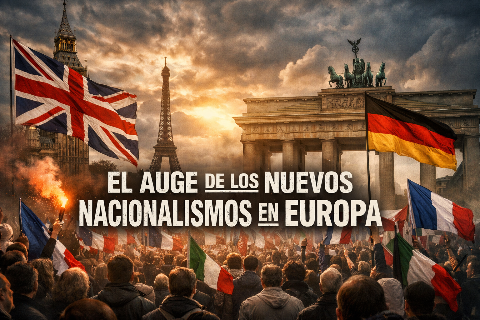 EL AUGE DE LOS NUEVOS NACIONALISMOS EN EUROPA